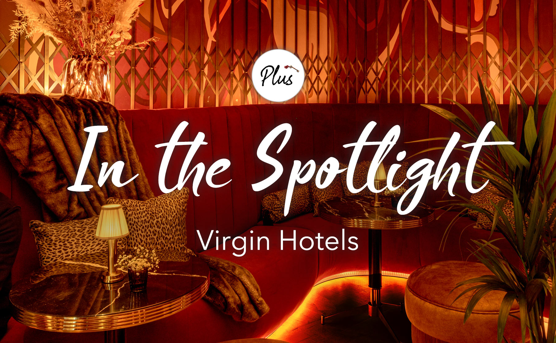 In the Spotlight Virgin Hotels (2023) — Tablet Hotels, the Magazine